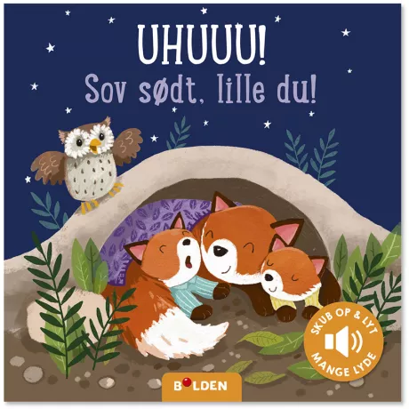 Uhuuu! Sov godt, lille du! | Nu er det puttetid for alle dyrene i skoven.