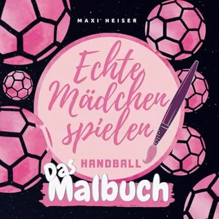 Echte Mädchen spielen Handball Rätselbuch: Rätselspaß für die kleine Handballerin | Geschenkidee für die Handball-Spielerin : Heiser, Maxi: Amazon.de: Bücher