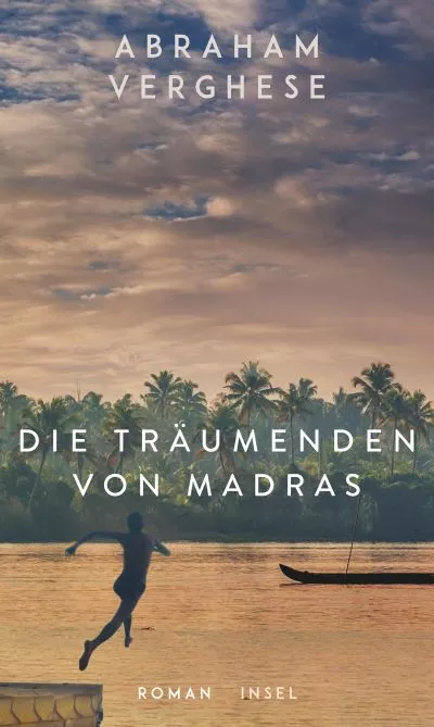 Die Träumenden von Madras. Buch von Abraham Verghese (Insel Verlag)