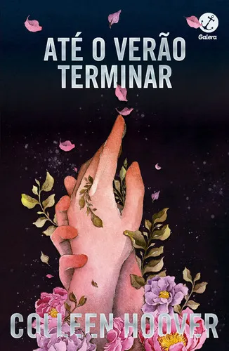 Até o verão terminar, de Colleen Hoover. Editora Galera, capa mole, edição 2021 em português, 2021 | Frete grátis