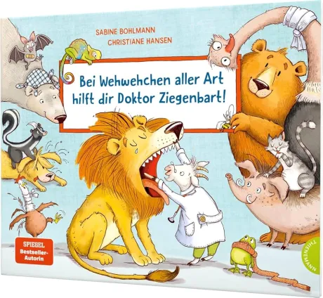 Bei Wehwehchen aller Art hilft dir Doktor Ziegenbart!: Keine Angst mehr vor dem Arztbesuch : Bohlmann, Sabine, Hansen, Christiane: Amazon.de: Bücher