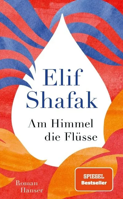 Elif Shafak: Am Himmel die Flüsse (Buch) - bei BiNO Bücher in Nieder-Olm