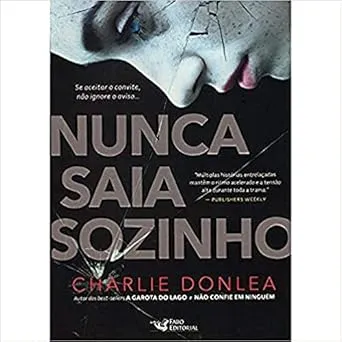 Amazon.com: Nunca Saia Sozinho (Em Portugues do Brasil): 9786586041361: Charlie Donlea: Livros