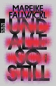 Und alle so still: Roman | Nominiert für das Lieblingsbuch des Deutschschweizer Buchhandels 2025 : Fallwickl, Mareike: Amazon.de: Bücher